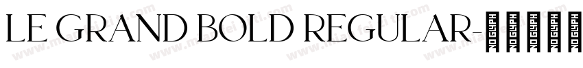 Le Grand Bold Regular字体转换